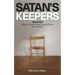 Satan's Keepers: True Story