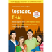 Instant Thai: How to Express 1,000 Different Ideas with Just 100 Key Words and Phrases! (a Thai Phrasebook & Dictionary)