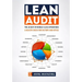 Lean Audit: The 20 Keys to World-Class Operations, a Health Check for Factory and Office