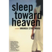 Sleep Toward Heaven