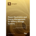 Power Electronics and Energy Management for Battery Storage Systems