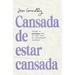 Cansada de Estar Cansada / Tired of Being Tired