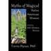 Myths of Magical Native American Women Including Salt Woman Stories