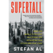 Supertall: How the World's Tallest Buildings Are Reshaping Our Cities and Our Lives