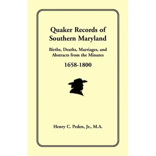 Quaker Records of Southern Maryland, 1658-1800