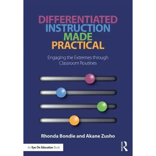 Differentiated Instruction Made Practical: Engaging the Extremes through Classroom Routines