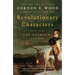 Revolutionary Characters: What Made the Founders Different