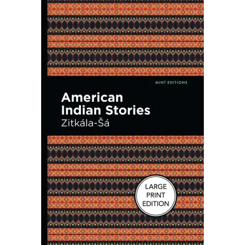 American Indian Stories: Large Print Edition