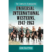 Universal-International Westerns, 1947-1963: The Complete Filmography