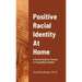 Positive Racial Identity At Home