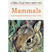 Mammals: A Fully Illustrated, Authoritative and Easy-To-Use Guide