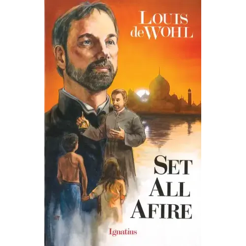 Set All Afire: A Novel of St. Francis Xavier