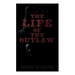 The Life of the Outlaw (Boxed Set): Ogden Westerns - Trail's End, the Rustler of Wind River, the Flockmaster of Poison Creek, the Bondboy...