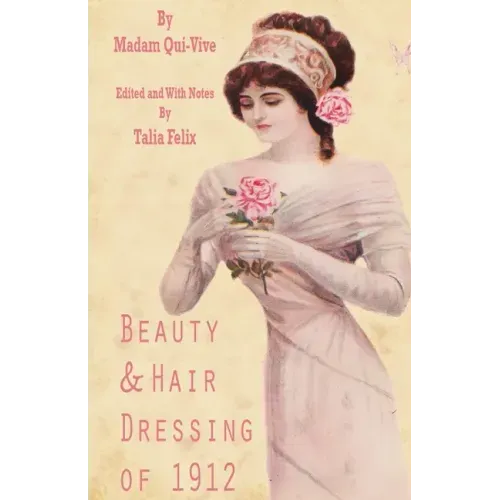 Beauty and Hair Dressing of 1912