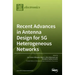 Recent Advances in Antenna Design for 5G Heterogeneous Networks