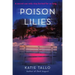 Poison Lilies