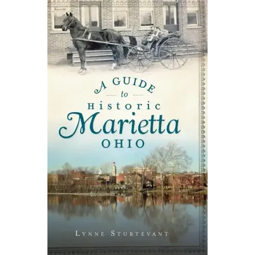 A Guide to Historic Marietta, Ohio