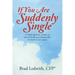 If You Are Suddenly Single: A helpful guide for widows on how to handle your finances after the death of your spouse