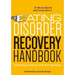 Eating Disorder Recovery Handbook: A Practical Guide to Long-Term Recovery