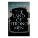 The Land of Strong Men: Western Novel