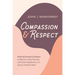 Compassion and Respect: Breaking Through to Dialogue on Abortion, Family Planning, and Human Reproduction in a Secular, Pluralistic World