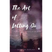 The Art of Letting Go: Poetry for the Seekers
