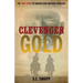 Clevenger Gold: The True Story of Murder and Unfound Treasure