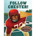 Follow Chester!: A College Football Team Fights Racism and Makes History