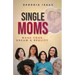 Single Moms Make Your Dream A Reality