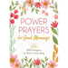 Power Prayers for Good Mornings: 450 Prayers to Start Your Day