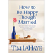 How to Be Happy Though Married