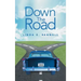 Down the Road