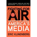 Fighting for Air: The Battle to Control America's Media