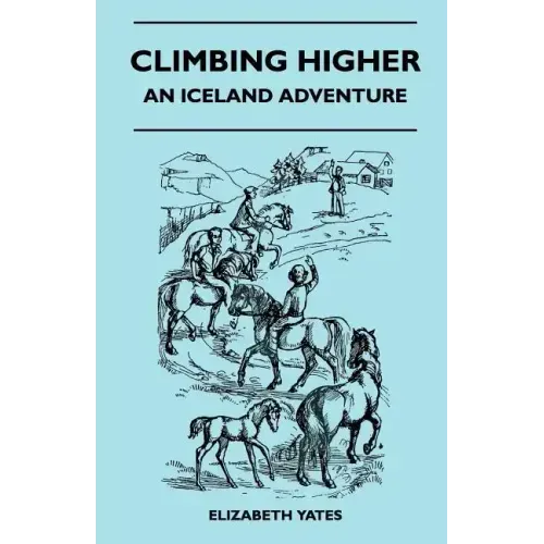 Climbing Higher - An Iceland Adventure