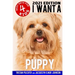 I Want A Puppy (Best Pets For Kids Book 4)