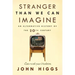 Stranger Than We Can Imagine: Making Sense of the Twentieth Century