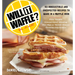 Will It Waffle?: 53 Unexpected and Irresistible Recipes to Make in a Waffle Iron