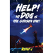 Help! My Dog Is The Chosen One!