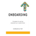 On-boarding: A practical guide to creating extraordinary new employee experiences