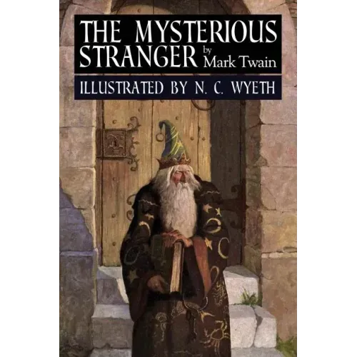 The Mysterious Stranger: Illustrated