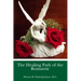 The Healing Path of the Romantic: Type Four of the Enneagram Personality Type System