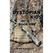 Dystopian Kids: Book 1