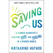 Saving Us: A Climate Scientist's Case for Hope and Healing in a Divided World