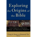 Exploring the Origins of the Bible: Canon Formation in Historical, Literary, and Theological Perspective