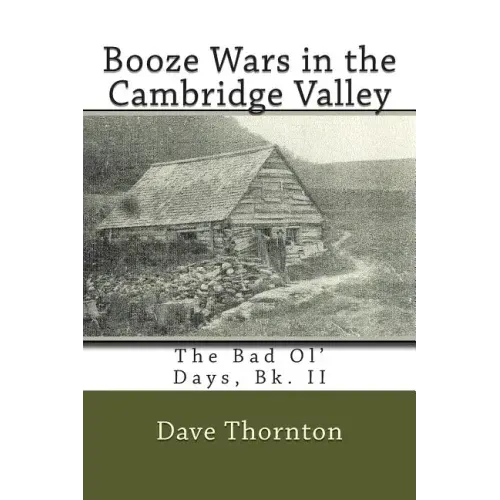 Booze Wars in the Cambridge Valley: The Bad Ol' Days, Bk. II