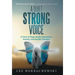 A Quiet Strong Voice: A Voice of Hope Amidst Depression, Anxiety, and Suicidal Thoughts