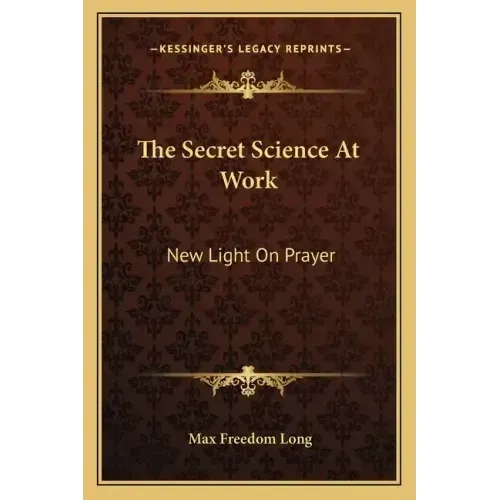 The Secret Science at Work: New Light on Prayer