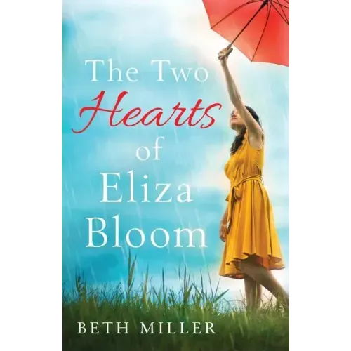 The Two Hearts of Eliza Bloom: Charming, feel good and absolutely unforgettable