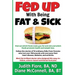 Fed Up with Being Fat & Sick (vegan weight loss diet, lose weight after 50, how to, healthy lifestyle, lose belly fat, What the Health): Find out whic