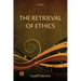 The Retrieval of Ethics